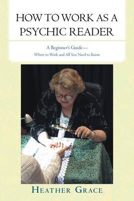 Book cover for How to Work as a Psychic Reader: A Beginner's Guide - Where to Work and All You Need to Know