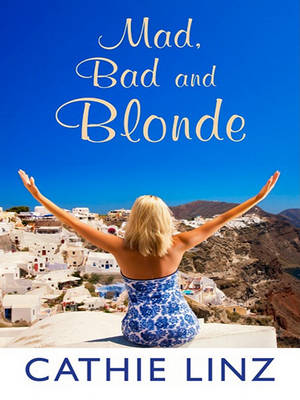 Book cover for Mad, Bad and Blonde