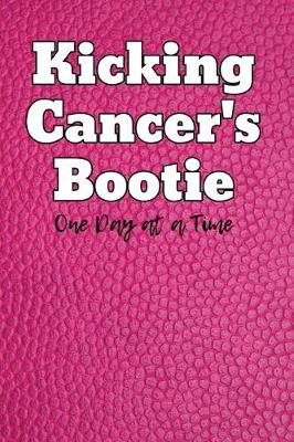 Book cover for Kicking Cancer's Bootie One Day at a Time