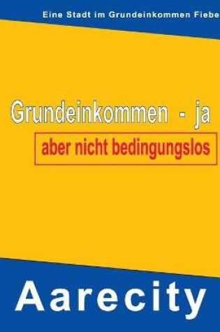 Cover of Grundeinkommen - ja, aber nicht bedingungslos