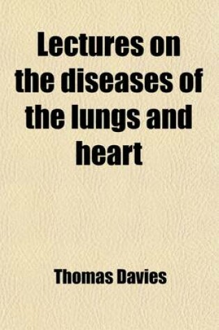 Cover of Lectures on the Diseases of the Lungs and Heart
