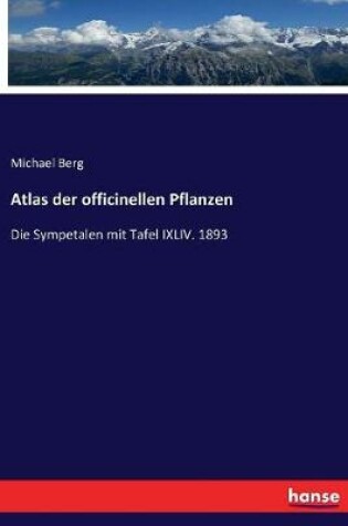 Cover of Atlas der officinellen Pflanzen