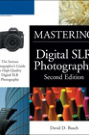 Cover of Mastering Digital SLR Photography