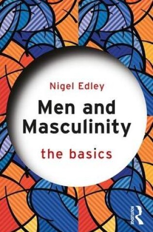 Cover of Men and Masculinity: The Basics