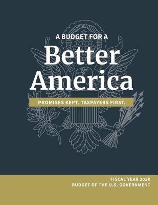 Book cover for A Budget for a Better America; Promises Kept, Taxpayers First