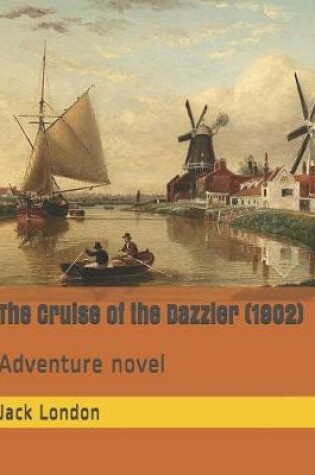 Cover of The Cruise of the Dazzler (1902)