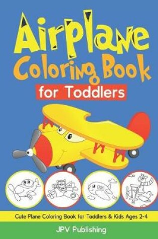 Cover of Airplane Coloring Book for Toddlers