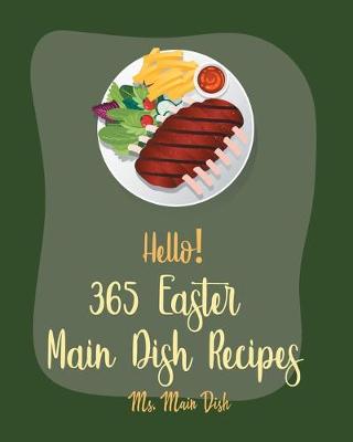 Book cover for Hello! 365 Easter Main Dish Recipes