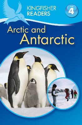 Book cover for Kingfisher Readers: Arctic and Antarctic (Level 4: Reading Alone)