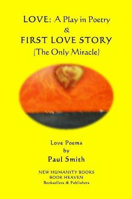 Book cover for Love - A Play in Poetry & First Love Story (The Only Miracle)