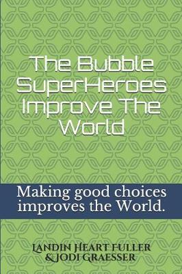 Book cover for The Bubble Super Heroes Improve The World