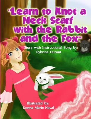 Book cover for Learn To Knot A Neck Scarf With The Rabbit And The Fox