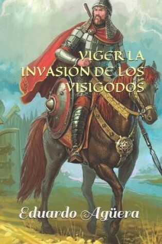 Cover of Viger la invasión de los visigodos