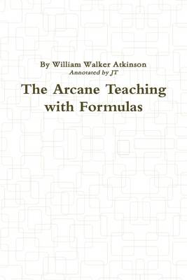 Book cover for The Arcane Teaching with Formulas