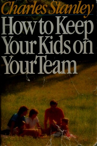 Cover of How to Keep Your Kids on Your Team