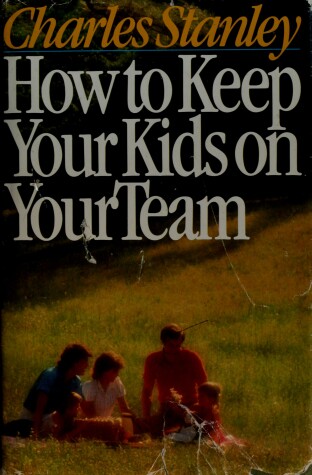 Book cover for How to Keep Your Kids on Your Team