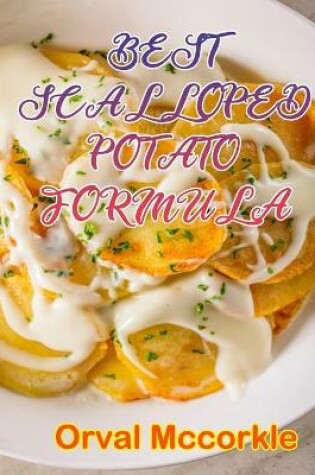 Cover of Best Scalloped Potato Formula