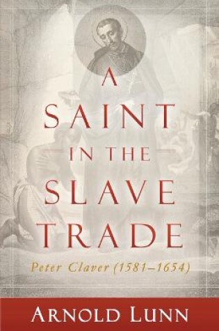 Cover of A Saint in the Slave Trade