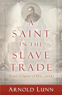 Book cover for A Saint in the Slave Trade