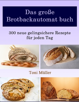 Book cover for Das gro�e Brotbackautomat buch