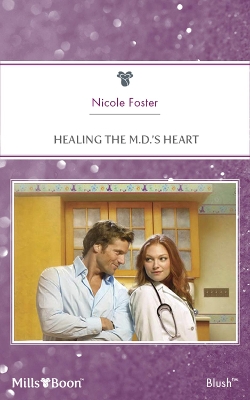 Book cover for Healing The M.D.'s Heart