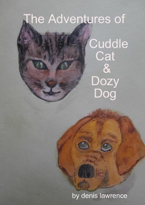 Book cover for The Adventures of Cuddle Cat and Dozy Dog