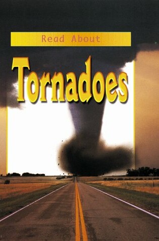 Cover of Read about Tornadoes