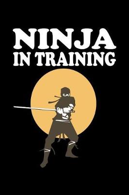 Book cover for Ninja In Training