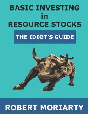 Cover of Basic Investing in Resource Stocks