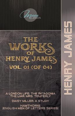 Book cover for The Works of Henry James, Vol. 01 (of 04)