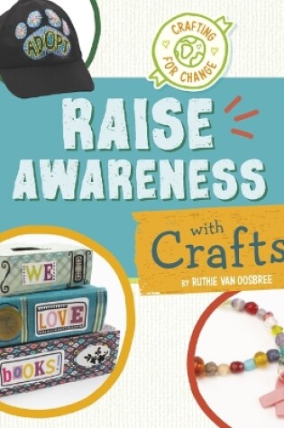 Cover of Raise Awareness with Crafts