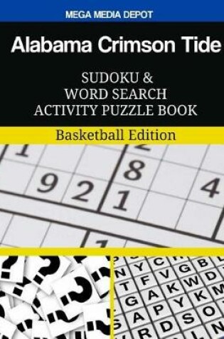 Cover of Alabama Crimson Tide Sudoku and Word Search Activity Puzzle Book