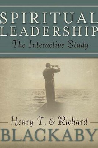Cover of Spiritual Leadership: The Interactive Study