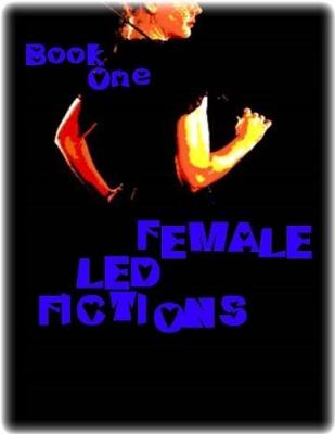 Book cover for Female Led Fictions - Book One