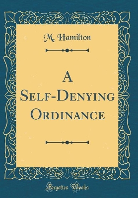 Book cover for A Self-Denying Ordinance (Classic Reprint)