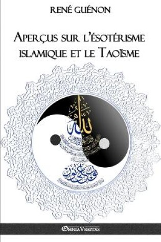 Cover of Apercus sur l'esoterisme islamique et le Taoisme