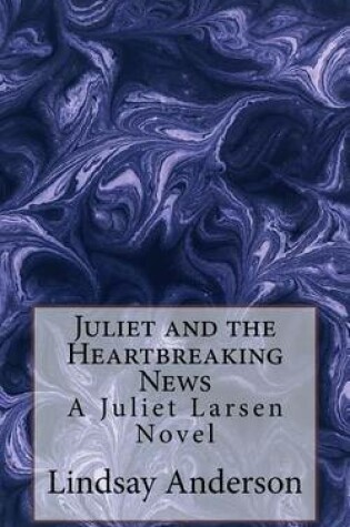 Cover of Juliet and the Heartbreaking News