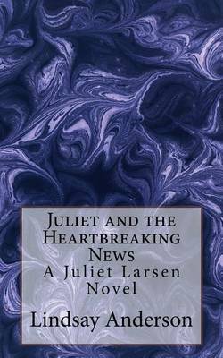 Book cover for Juliet and the Heartbreaking News