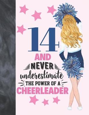 Book cover for 14 And Never Underestimate The Power Of A Cheerleader