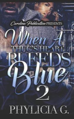 Book cover for When A Thug's Heart Bleeds Blue 2