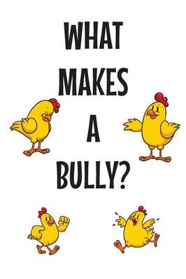 Book cover for What Makes a Bully?