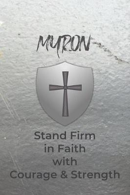 Book cover for Myron Stand Firm in Faith with Courage & Strength