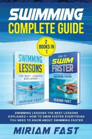 Cover of Swimming Complete Guide (2 Books in 1)