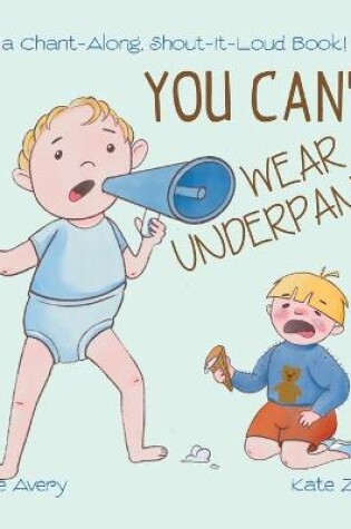 Cover of You Can't Wear Underpants!