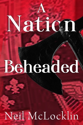 Book cover for A Nation Beheaded