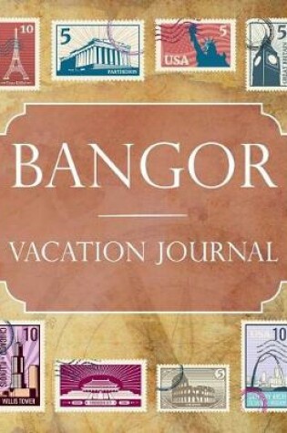 Cover of Bangor Vacation Journal