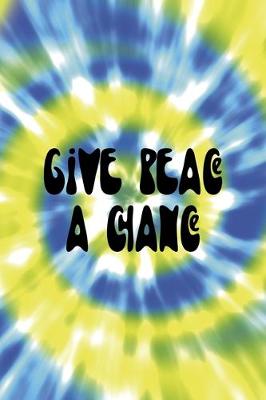 Book cover for Give Peace A Chance
