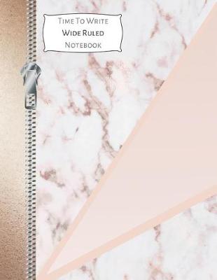 Book cover for Time to Write Wide Ruled Notebook