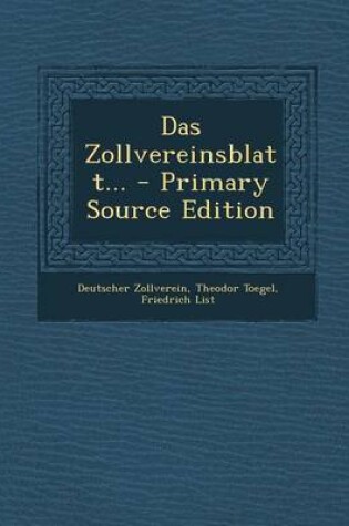 Cover of Das Zollvereinsblatt... - Primary Source Edition