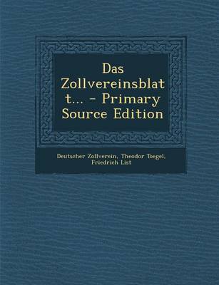 Book cover for Das Zollvereinsblatt... - Primary Source Edition